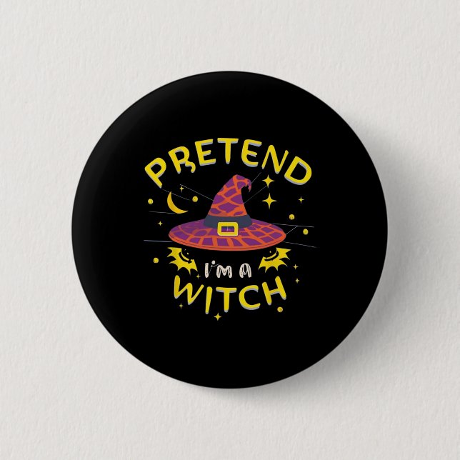 Pretend I'm A Witch Ghost Halloween Costume  2 Inch Round Button (Front)