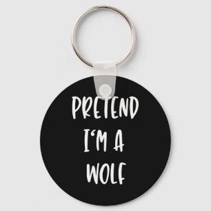 Pretend Im A Wolf Funny Lazy Halloween Party Costu Keychain