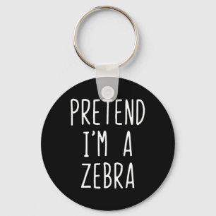 Pretend I'm A Zebra Costume Halloween Funny Lazy A Keychain