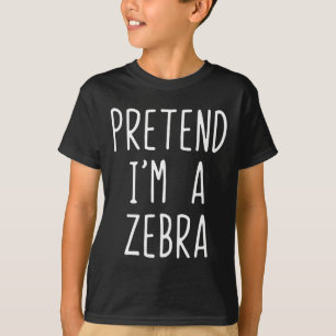 Pretend I'm A Zebra Costume Halloween Funny Lazy A T-Shirt
