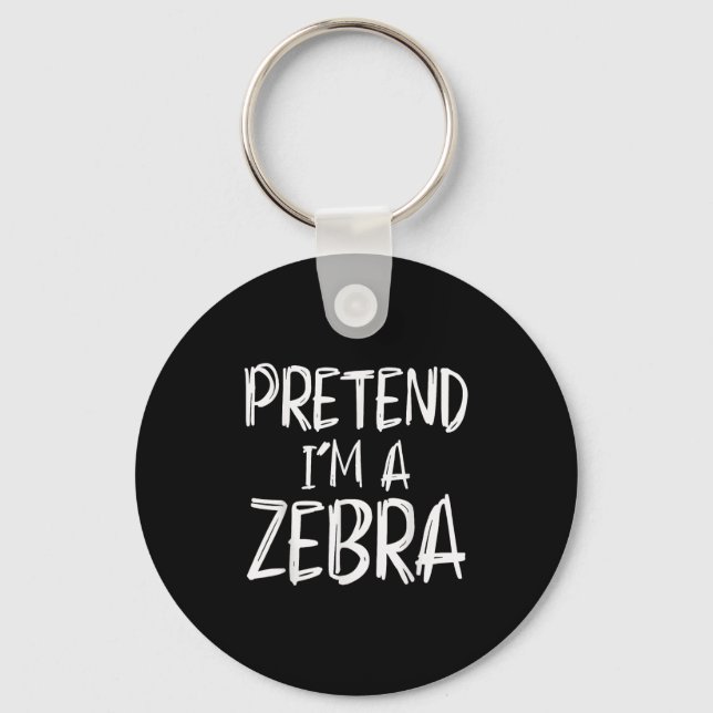 Pretend I'm A Zebra Costume Halloween Party Family Keychain (Front)