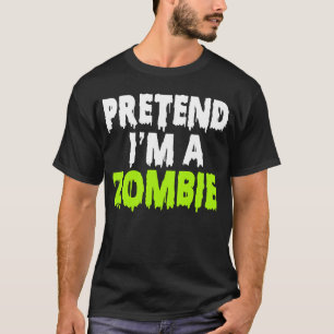 Pretend I'm A Zombie Costume Halloween Party Kids T-Shirt