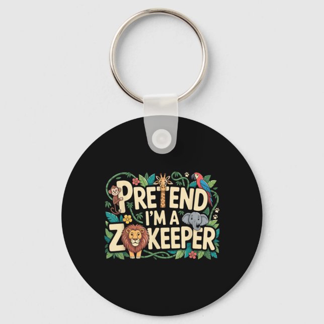 Pretend Im A Zookeeper Keychain (Front)