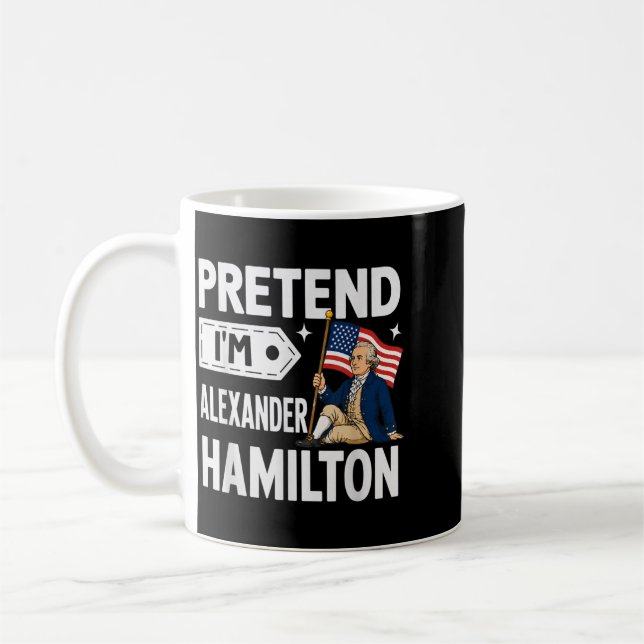 Pretend Im Alexander Hamilton Easy Funny Costume Coffee Mug (Left)