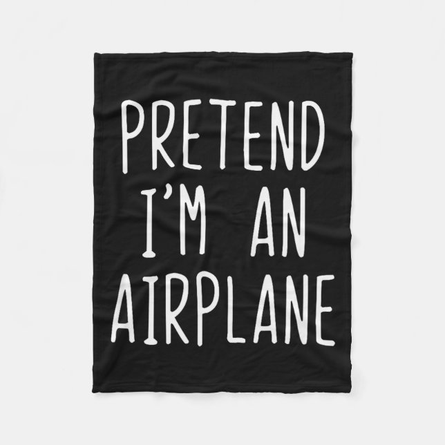 Pretend I'm An Airplane Costume Halloween Lazy Air Fleece Blanket (Front)