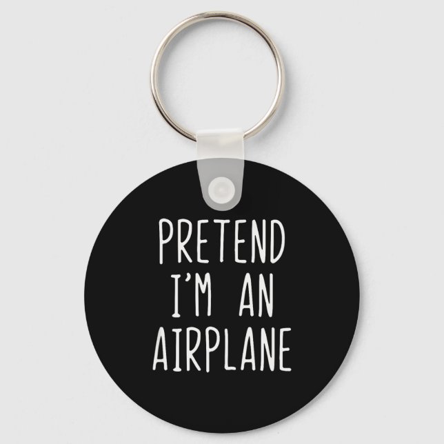 Pretend I'm An Airplane Costume Halloween Lazy Air Keychain (Front)