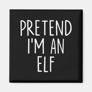 Pretend I'm An Elf Halloween Couples Costume Group Magnet