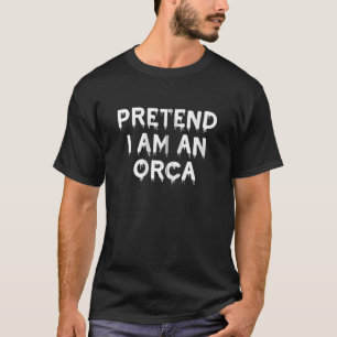 Pretend I'm An Orca Lazy  Costume Halloween Party  T-Shirt