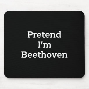 Pretend I'm Beethoven Costume Funny Music Hallowee Mouse Pad