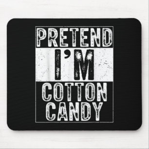 Pretend I'm Cotton Candy Family Women Men Costume  Mouse Pad
