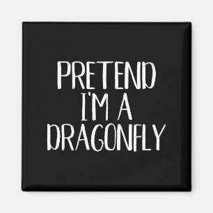 Pretend I'm Dragonfly Costume Family Graphic Art Magnet