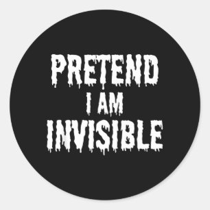 Pretend Im Invisible Costume Kids Funny Halloween Classic Round Sticker