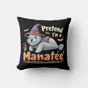 Pretend I'm Manatee Spooky Halloween Mamal Manatee Throw Pillow
