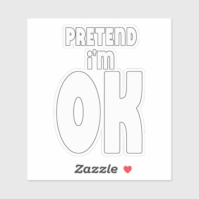 Pretend I'm OK (Sheet)