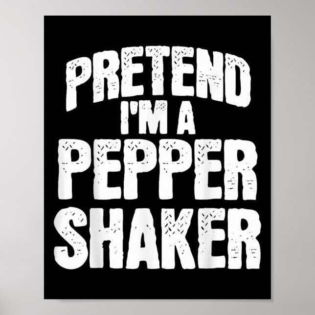 Pretend I'm Pepper Shaker Funny Matching Halloween Poster (Front)