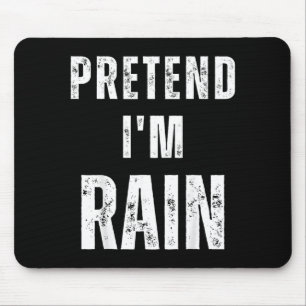 Pretend Im Rain Matching Costume Funny Halloween Mouse Pad