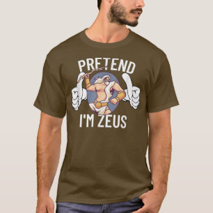 Pretend Im Zeus Halloween Costume Medusa Greek758 T-Shirt