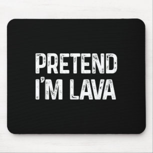 Pretend Lava Last Minute Funny Lazy Halloween Mouse Pad