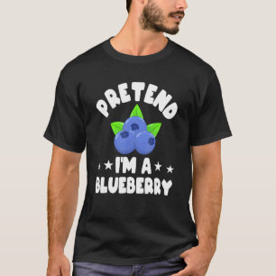 Pretending I'm A Blueberry Costume  Blueberry T-Shirt
