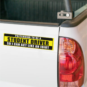 Pretending to be a STUDENT DRIVER  Bumper Sticker