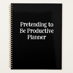 Pretending To Be Productive Planner