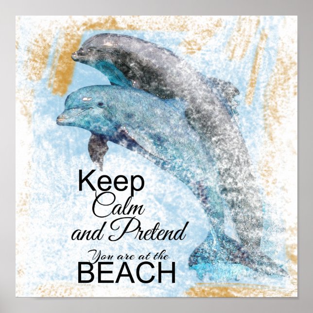 Prétendre être à la plage | Poster dauphin (Devant)