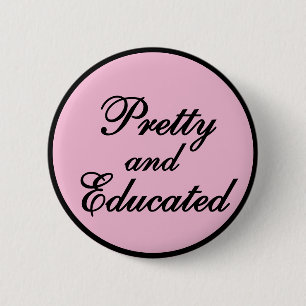 Pretty and educated - baby pink gift 2 inch round button