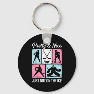 Pretty And Nice Just Not On The Ice Hockey Graphic Keychain