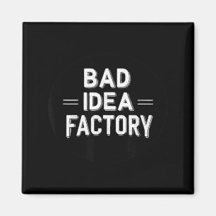 Pretty Bad Idea Factory Statement for Adults and Magnet