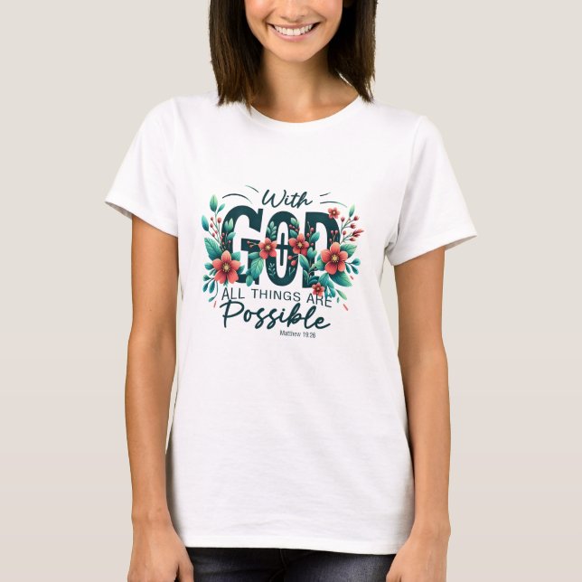 Pretty Bible Verse Matthew 19:26 Floral Christian T-Shirt (Front)