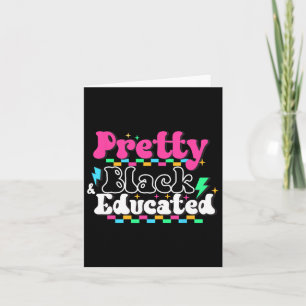 Pretty Black And Educated Black History Month Quee Card