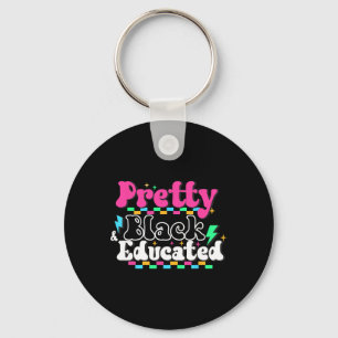 Pretty Black And Educated Black History Month Quee Keychain