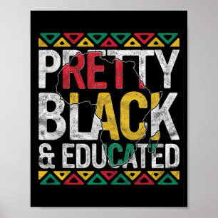 Pretty Black And Educated Gift Pride Black History Poster
