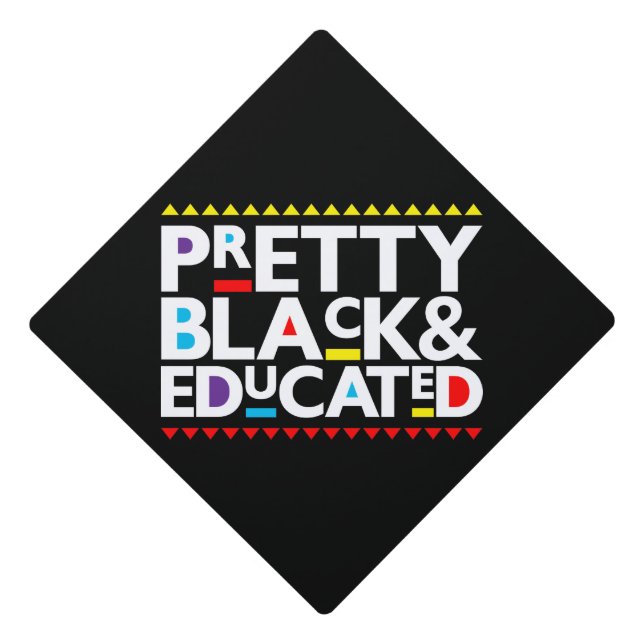 Pretty ,Black and Educated Graduation Cap Topper (Front)