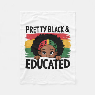 Pretty Black And Educated I Am The Strong African  Fleece Blanket