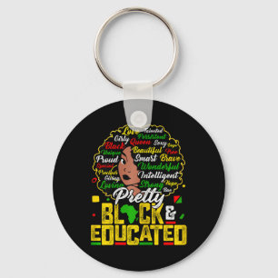 Pretty Black And Educated I Am The Strong African Keychain