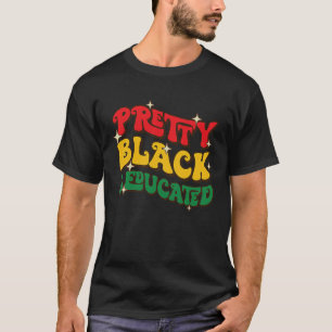 Pretty Black and Educated Retro Groovy Melanin Afr T-Shirt