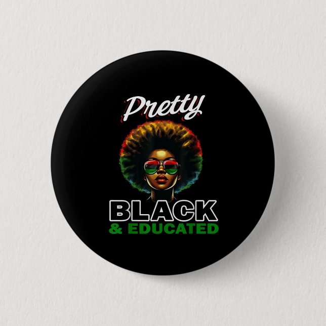 Pretty Black And Educated Sticker  2 Inch Round Button (Front)