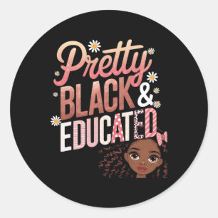 Pretty Black And Educated Women Gifts Black Histor Classic Round Sticker