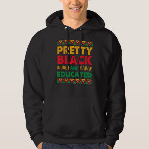 Pretty Black Educated African Pride History Month  Hoodie