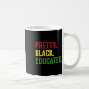Pretty Black Educated Black History African Pride Coffee Mug