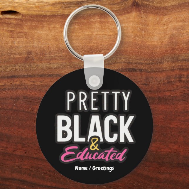 Pretty, Black & Educated Celebrate Heritage Pride Keychain (Front)