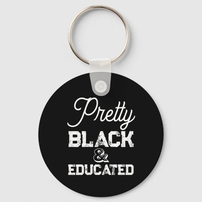 Pretty Black & Educated Keychain (Front)