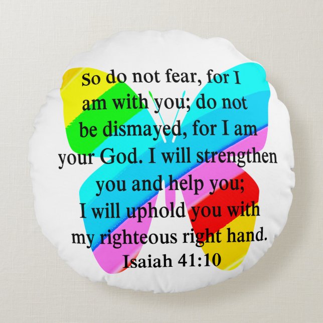 PRETTY BUTTERFLY ISAIAH 41:10 DESIGN ROUND PILLOW (Front)
