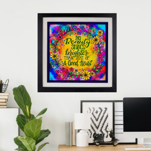Pretty, Colourful, Inspirational A Good Heart Poster