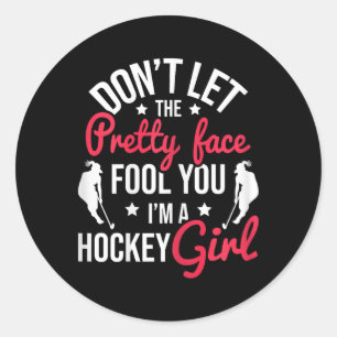 Pretty Face Fool You Hockey Girl - Field Hockey Pl Classic Round Sticker