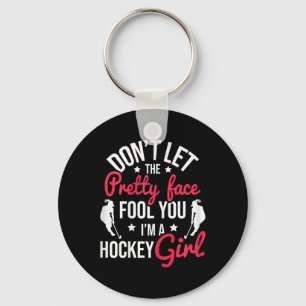 Pretty Face Fool You Hockey Girl - Field Hockey Pl Keychain
