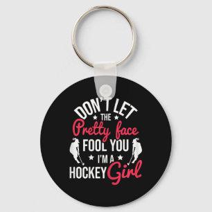 Pretty Face Fool You Hockey Girl - Field Hockey Pl Keychain