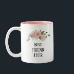 Pretty floral Personalized  best Friend Two-Tone Coffee Mug<br><div class="desc">Pretty floral personalised best friend  Ever Mug. Guaranteed to raise a smile,  © Julie McIver</div>
