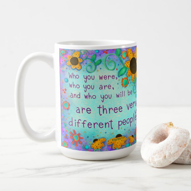 Pretty Floral Who You Are Quote Inspiring Coffee Mug (With Donut)